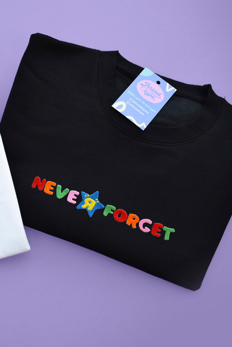 Never Forget Embroidered - T-shirt/Sweatshirt